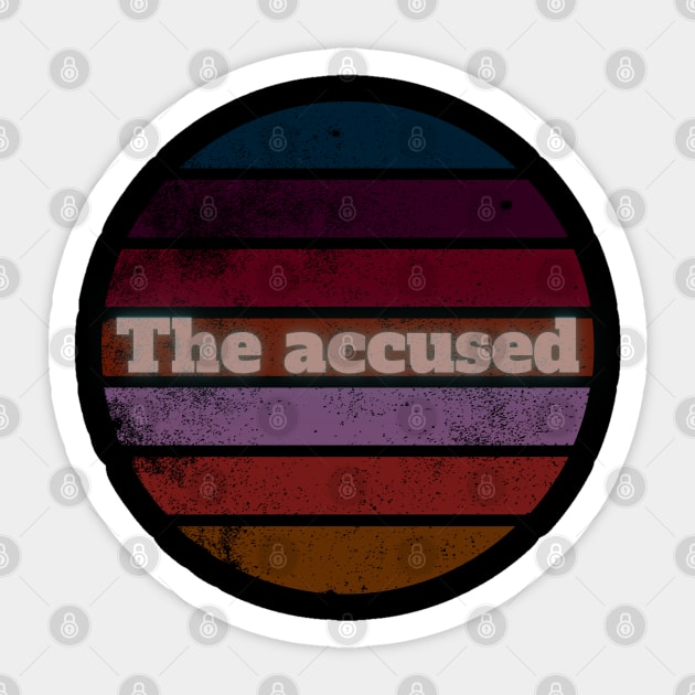 the accused Sticker by pemudaakhirjaman